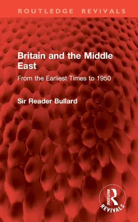 Bullard |  Britain and the Middle East | Buch |  Sack Fachmedien