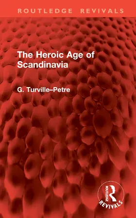 Turville–Petre |  The Heroic Age of Scandinavia | Buch |  Sack Fachmedien