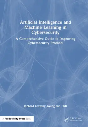 Young / Young, PhD |  Artificial Intelligence and Machine Learning in Cybersecurity | Buch |  Sack Fachmedien