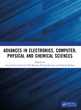 Mishra / Sayeed / Sharma |  Advances in Electronics, Computer, Physical and Chemical Sciences | Buch |  Sack Fachmedien