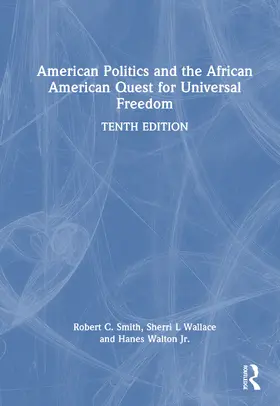 Walton Jr. / Smith / Wallace |  American Politics and the African American Quest for Universal Freedom | Buch |  Sack Fachmedien