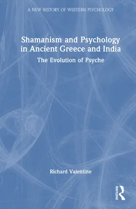 Valentine |  Shamanism and Psychology in Ancient Greece and India | Buch |  Sack Fachmedien