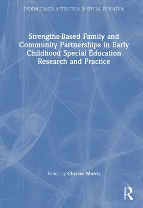 Morris |  Strengths-Based Family and Community Partnerships in Early Childhood Special Education Research and Practice | Buch |  Sack Fachmedien