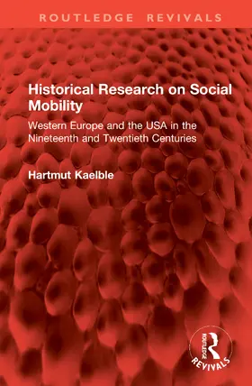 Kaelble |  Historical Research on Social Mobility | Buch |  Sack Fachmedien