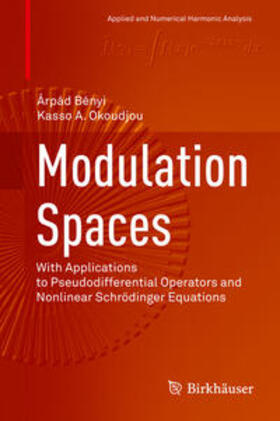 Okoudjou / Bényi |  Modulation Spaces | Buch |  Sack Fachmedien