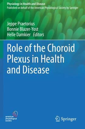 Praetorius / Damkier / Blazer-Yost |  Role of the Choroid Plexus in Health and Disease | Buch |  Sack Fachmedien