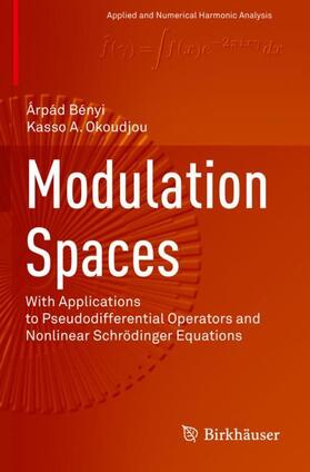 Okoudjou / Bényi |  Modulation Spaces | Buch |  Sack Fachmedien