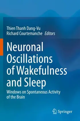 Dang-Vu / Courtemanche |  Neuronal Oscillations of Wakefulness and Sleep | Buch |  Sack Fachmedien