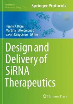 Ditzel / Kauppinen / Tuttolomondo |  Design and Delivery of SiRNA Therapeutics | Buch |  Sack Fachmedien