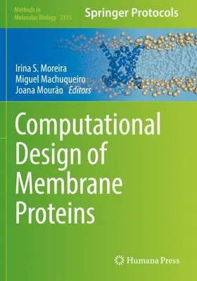 Moreira / Mourão / Machuqueiro |  Computational Design of Membrane Proteins | Buch |  Sack Fachmedien