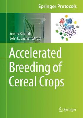 Laurie / Bilichak |  Accelerated Breeding of Cereal Crops | Buch |  Sack Fachmedien
