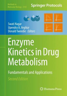 Nagar / Tweedie / Argikar |  Enzyme Kinetics in Drug Metabolism | Buch |  Sack Fachmedien