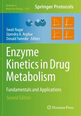 Nagar / Tweedie / Argikar |  Enzyme Kinetics in Drug Metabolism | Buch |  Sack Fachmedien