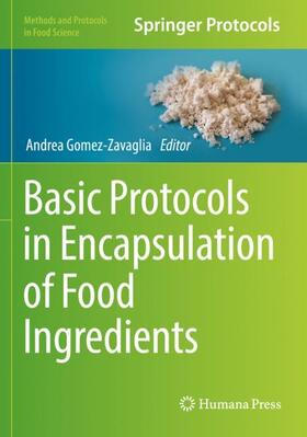 Gomez-Zavaglia |  Basic Protocols in Encapsulation of Food Ingredients | Buch |  Sack Fachmedien