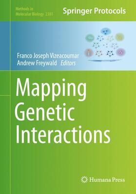 Freywald / Vizeacoumar |  Mapping Genetic Interactions | Buch |  Sack Fachmedien