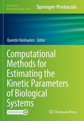 Vanhaelen |  Computational Methods for Estimating the Kinetic Parameters of Biological Systems | Buch |  Sack Fachmedien