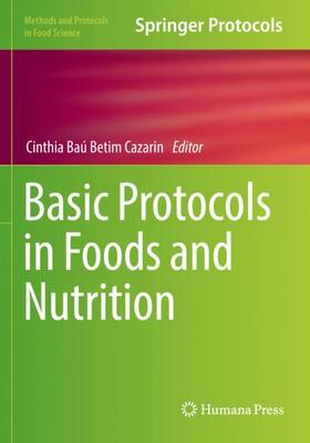 Betim Cazarin |  Basic Protocols in Foods and Nutrition | Buch |  Sack Fachmedien