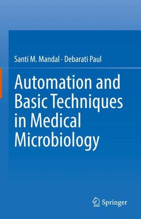 Paul / Mandal |  Automation and Basic Techniques in Medical Microbiology | Buch |  Sack Fachmedien