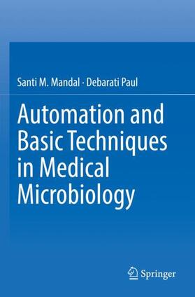 Paul / Mandal |  Automation and Basic Techniques in Medical Microbiology | Buch |  Sack Fachmedien