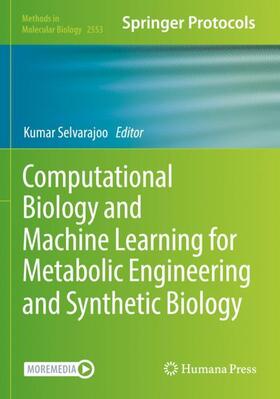 Selvarajoo |  Computational Biology and Machine Learning for Metabolic Engineering and Synthetic Biology | Buch |  Sack Fachmedien