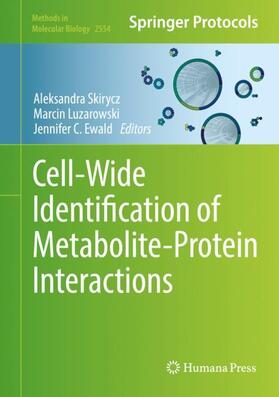 Skirycz / Ewald / Luzarowski |  Cell-Wide Identification of Metabolite-Protein Interactions | Buch |  Sack Fachmedien