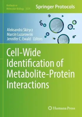 Skirycz / Ewald / Luzarowski |  Cell-Wide Identification of Metabolite-Protein Interactions | Buch |  Sack Fachmedien