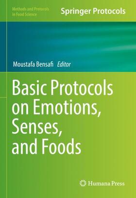 Bensafi |  Basic Protocols on Emotions, Senses, and Foods | Buch |  Sack Fachmedien