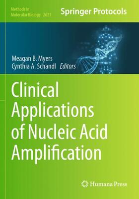 Schandl / Myers | Clinical Applications of Nucleic Acid Amplification | Buch | 978-1-0716-2952-9 | sack.de