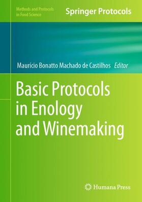 Machado de Castilhos |  Basic Protocols in Enology and Winemaking | Buch |  Sack Fachmedien