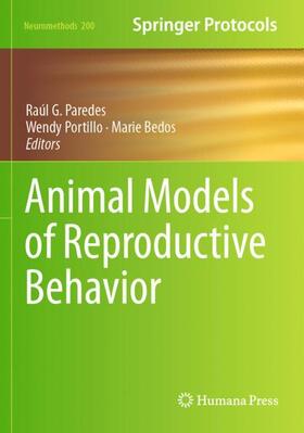 Paredes / Bedos / Portillo |  Animal Models of Reproductive Behavior | Buch |  Sack Fachmedien
