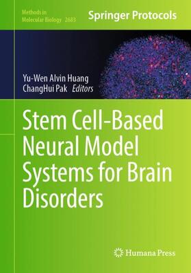 Pak / Huang | Stem Cell-Based Neural Model Systems for Brain Disorders | Buch | 978-1-0716-3286-4 | sack.de