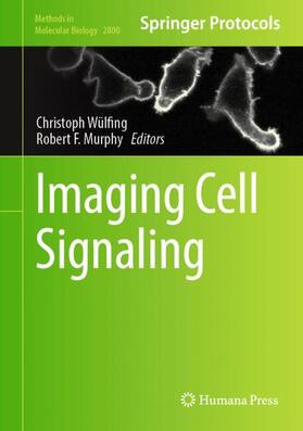 Murphy / Wuelfing |  Imaging Cell Signaling | Buch |  Sack Fachmedien