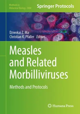 Pfaller / Ma |  Measles and Related Morbilliviruses | Buch |  Sack Fachmedien