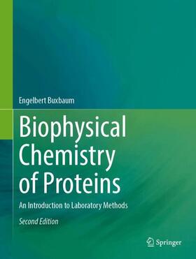 Buxbaum | Biophysical Chemistry of Proteins | Buch | 978-1-0716-4123-1 | sack.de