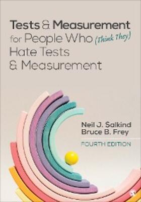 Salkind / Frey |  Tests & Measurement for People Who (Think They) Hate Tests & Measurement | eBook | Sack Fachmedien