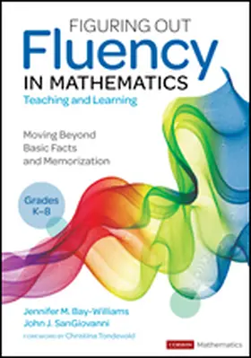 Bay-Williams / SanGiovanni |  Figuring Out Fluency in Mathematics Teaching and Learning, Grades K-8 | Buch |  Sack Fachmedien