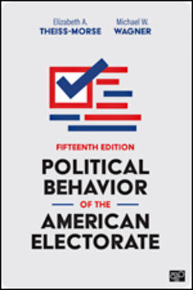 Theiss-Morse / Wagner |  Political Behavior of the American Electorate | Buch |  Sack Fachmedien