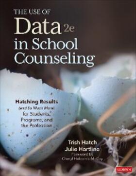 Hatch / Hartline |  The Use of Data in School Counseling | eBook | Sack Fachmedien