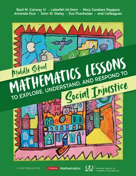 Ruiz / Conway / Id-Deen |  Middle School Mathematics Lessons to Explore, Understand, and Respond to Social Injustice | Buch |  Sack Fachmedien