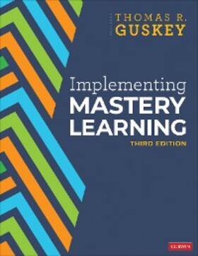 Guskey |  Implementing Mastery Learning | eBook | Sack Fachmedien
