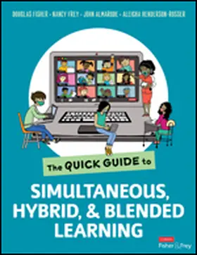 Henderson-Rosser / Fisher / Frey |  The Quick Guide to Simultaneous, Hybrid, and Blended Learning | Buch |  Sack Fachmedien