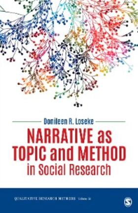 Loseke |  Narrative as Topic and Method in Social Research | eBook | Sack Fachmedien