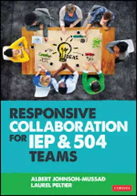 Johnson-Mussad / Peltier |  Responsive Collaboration for IEP and 504 Teams | Buch |  Sack Fachmedien