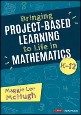 McHugh |  Bringing Project-Based Learning to Life in Mathematics, K-12 | Buch |  Sack Fachmedien