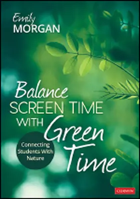 Morgan |  Balance Screen Time With Green Time | Buch |  Sack Fachmedien