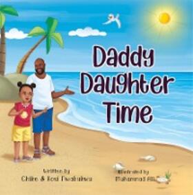 Nwabukwu |  Daddy Daughter Time | eBook | Sack Fachmedien