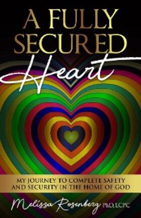 Rosenberg |  A Fully Secured Heart | eBook | Sack Fachmedien