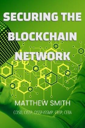 Smith |  Securing Blockchain Networks | eBook | Sack Fachmedien