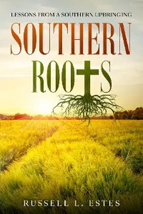 Estes / Freeman |  Southern Roots | eBook | Sack Fachmedien