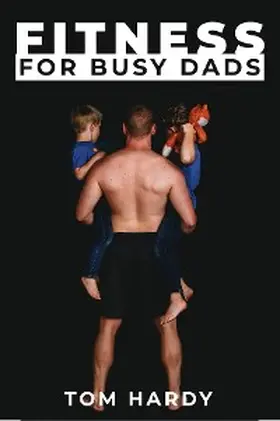 Hardy |  Fitness for Busy Dads | eBook | Sack Fachmedien